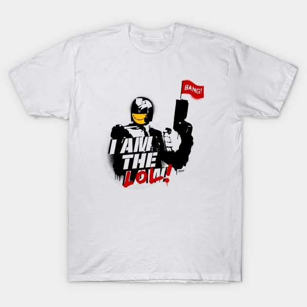 I am the LOL T-Shirt by GiMETZCO!